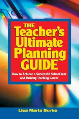 Lisa Maria Burke - Teacher's Ultimate Planning Guide - 9781632205711 - V9781632205711