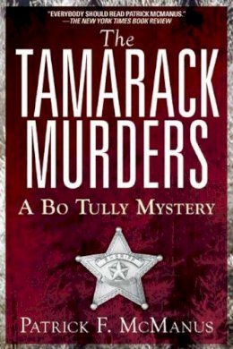 Patrick F. McManus - The Tamarack Murders. A Bo Tully Mystery.  - 9781632206800 - V9781632206800