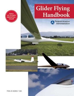 Federal Aviation Administration (Faa) - Glider Flying Handbook - 9781632206992 - V9781632206992