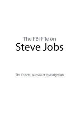 Federal Bureau Of Investigation - The FBI File on Steve Jobs - 9781632207036 - V9781632207036