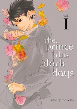 Hiko Yamanaka - The Prince in His Dark Days 1 - 9781632363671 - V9781632363671