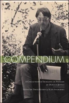 Donald Justice - Compendium: A Collection of Thoughts on Prosody - 9781632430328 - V9781632430328