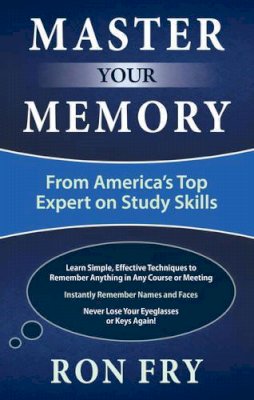 Ron Fry - Master Your Memory: From America´s Top Expert on Study Skills - 9781632650719 - V9781632650719