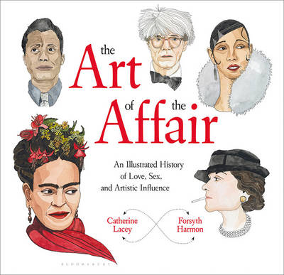 Catherine Lacey - The Art of the Affair: An Illustrated History of Love, Sex, and Artistic Influence - 9781632866554 - V9781632866554