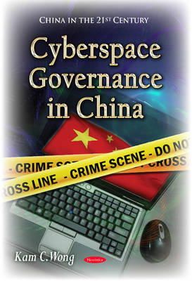 Kam C Wong - Cyberspace Governance in China - 9781633211452 - V9781633211452