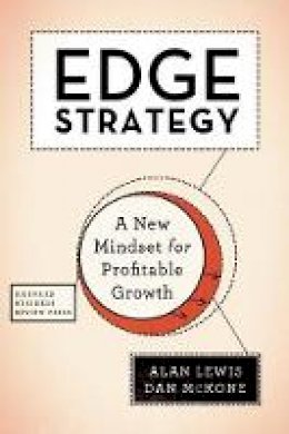 Alan Lewis - Edge Strategy: A New Mindset for Profitable Growth - 9781633690172 - V9781633690172