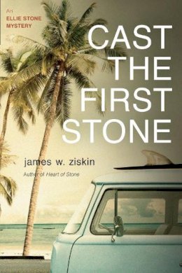 James W. Ziskin - Cast The First Stone: An Ellie Stone Mystery - 9781633882812 - V9781633882812