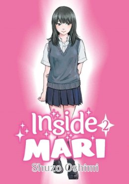 Shuzo Oshimi - Inside Mari, Volume 2 - 9781634429023 - 9781634429023