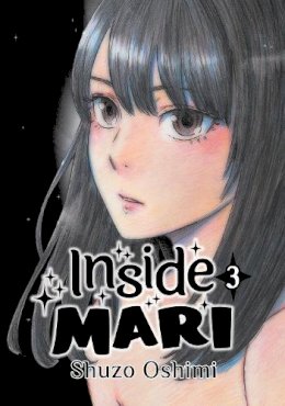 Shuzo Oshimi - Inside Mari, Volume 3 - 9781634429047 - 9781634429047