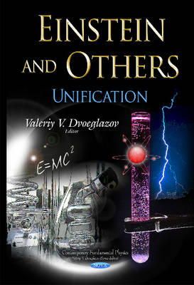 Valeriy Dvoeglazov - Einstein & Others: Unification - 9781634632768 - V9781634632768