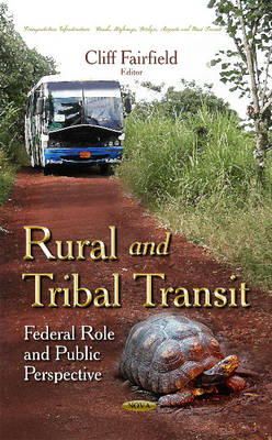 Cliff Fairfield - Rural & Tribal Transit: Federal Role & Public Perspective - 9781634633307 - V9781634633307