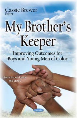 Cassie Brewer - My Brothers Keeper: Improving Outcomes for Boys & Young Men of Color - 9781634634847 - V9781634634847