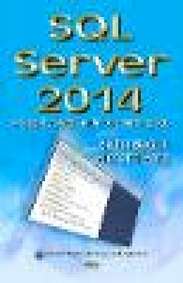 Bagui, Sikha, Earp, Richard - SQL Server 2014: A Step by Step Guide to Learning SQL (Computer Science, Technology and Applications) - 9781634635431 - V9781634635431