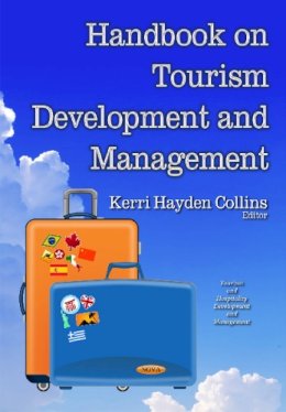 Kerri Hayden Collins - Handbook on Tourism Development and Management (Tourism and Hospitality Development and Management) - 9781634636469 - V9781634636469