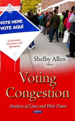 Shelbyallen - Voting Congestion: Analyses of Lines & Wait Times - 9781634639057 - V9781634639057