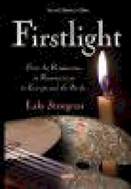 Luke Strongman - Firstlight: From the Renaissance to Romanticism in Europe and the Pacific - 9781634820158 - V9781634820158