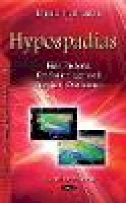 Daniel H Preston - Hypospadias: Risk Factors, Epidemiology and Surgical Outcomes - 9781634820233 - V9781634820233