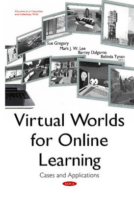 Sue Gregory (Ed.) - Virtual Worlds for Online Learning: Cases & Applications - 9781634821490 - V9781634821490