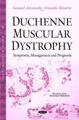 Samuel Alexandre Almeida Honorio - Duchenne Muscular Dystrophy: Symptoms, Management and Prognosis - 9781634821537 - V9781634821537