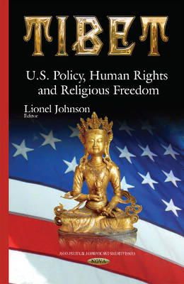 Lionel Johnson - Tibet: U.S. Policy, Human Rights & Religious Freedom - 9781634821803 - V9781634821803