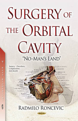 Radmilo Roncevic - Surgery of the Orbital Cavity: No-Mans-Land - 9781634822718 - V9781634822718