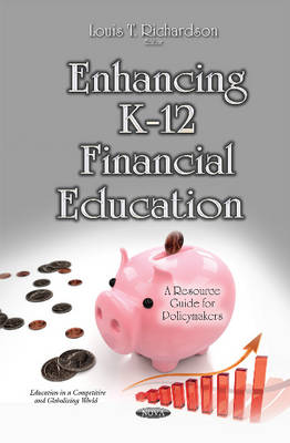 Louis T Richardson - Enhancing K-12 Financial Education: A Resource Guide for Policymakers - 9781634831390 - V9781634831390