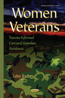 Luther Bradley (Ed.) - Women Veterans: Trauma-Informed Care & Homeless Assistance - 9781634837743 - V9781634837743