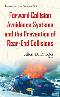 Allen D. Rhodes (Ed.) - Forward Collision Avoidance Systems & the Prevention of Rear-End Collisions - 9781634839365 - V9781634839365