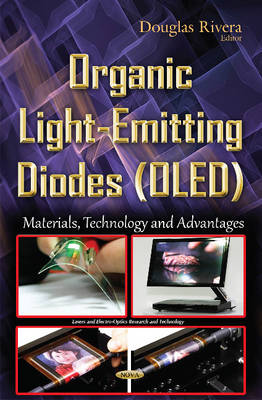 Douglas Rivera (Ed.) - Organic Light-Emitting Diodes (OLED): Materials, Technology & Advantages - 9781634840019 - V9781634840019