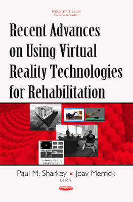 Paul M. Sharkey (Ed.) - Recent Advances on Using Virtual Reality Technologies for Rehabilitation - 9781634840279 - V9781634840279