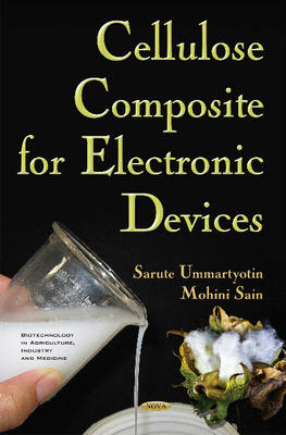 Sarute Ummartyotin - Cellulose Composite for Electronic Device - 9781634841733 - V9781634841733