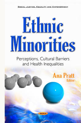 Ana Pratt - Ethnic Minorities: Perceptions, Cultural Barriers & Health Inequalities - 9781634841917 - V9781634841917