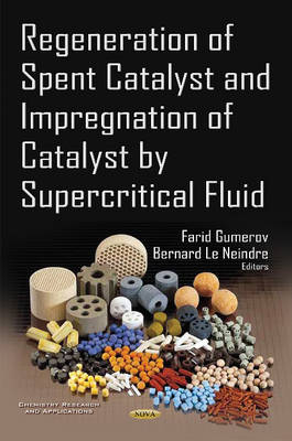 Farid Gumerov - Regeneration of Spent Catalyst & Impregnation of Catalyst by Supercritical Fluid - 9781634843096 - V9781634843096