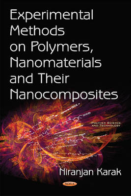 Niranjan Karak - Experimental Methods on Polymers, Nanomaterials & their Nanocomposites - 9781634843584 - V9781634843584