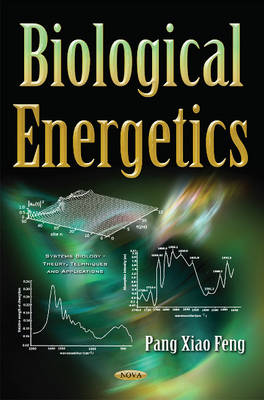 Pang Xiao Feng - Biological Energetics - 9781634848114 - V9781634848114