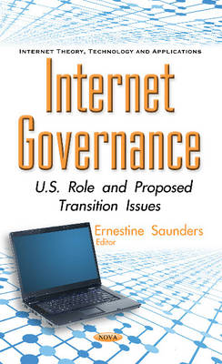 Ernestine Saunders (Ed.) - Internet Governance: U.S. Role & Proposed Transition Issues - 9781634849203 - V9781634849203