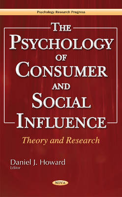 Daniel J. Howard (Ed.) - Psychology of Consumer & Social Influence: Theory & Research - 9781634854986 - V9781634854986