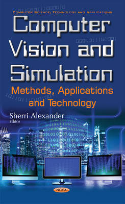 Sherri Alexander - Computer Vision & Simulation: Methods, Applications & Technology - 9781634857901 - V9781634857901