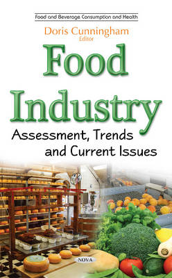 Doris Cunningham - Food Industry: Assessment, Trends & Current Issues - 9781634857925 - V9781634857925