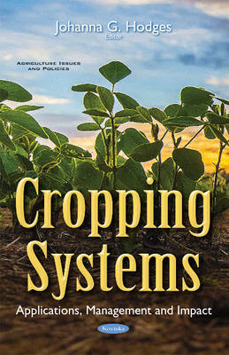 Johanna G. Hodges (Ed.) - Cropping Systems: Applications, Management & Impact - 9781634858885 - V9781634858885