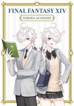 Esora Amaichi - Final Fantasy XIV: Eorzea Academy - 9781646092352 - 9781646092352