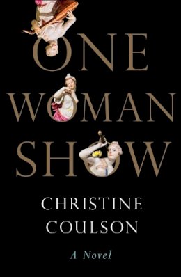 Christine Coulson - One Woman Show: A Novel - 9781668027783 - V9781668027783