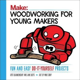 Loyd Blankenship - Woodworking for Young Makers - 9781680452815 - V9781680452815