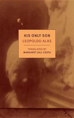 Leopoldo Alas - His Only Son - 9781681370187 - V9781681370187