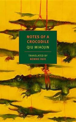 Bonnie Huie - Notes Of A Crocodile - 9781681370767 - 9781681370767