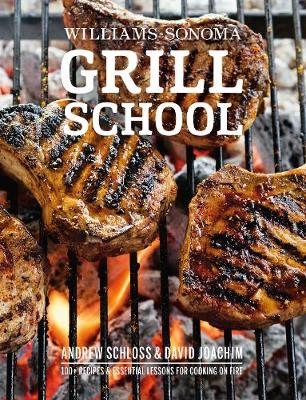 David Joachim - Grill School: Essential Techniques and Recipes for Great - 9781681881089 - V9781681881089