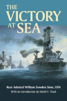 William Sowden Sims - Victory At Sea - 9781682471999 - V9781682471999