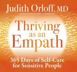 Judith Orloff - Thriving as an Empath - 9781683642961 - V9781683642961