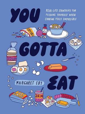 Margaret Eby - You Gotta Eat - 9781683694427 - 9781683694427