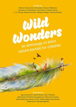 Patricia Forde - Wild Wonders: An anthology of short nature stories for children - 9781739813314 - 9781739813314